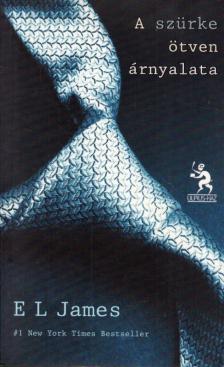 E. L. James - A szürke ötven árnyalata [antikvár]