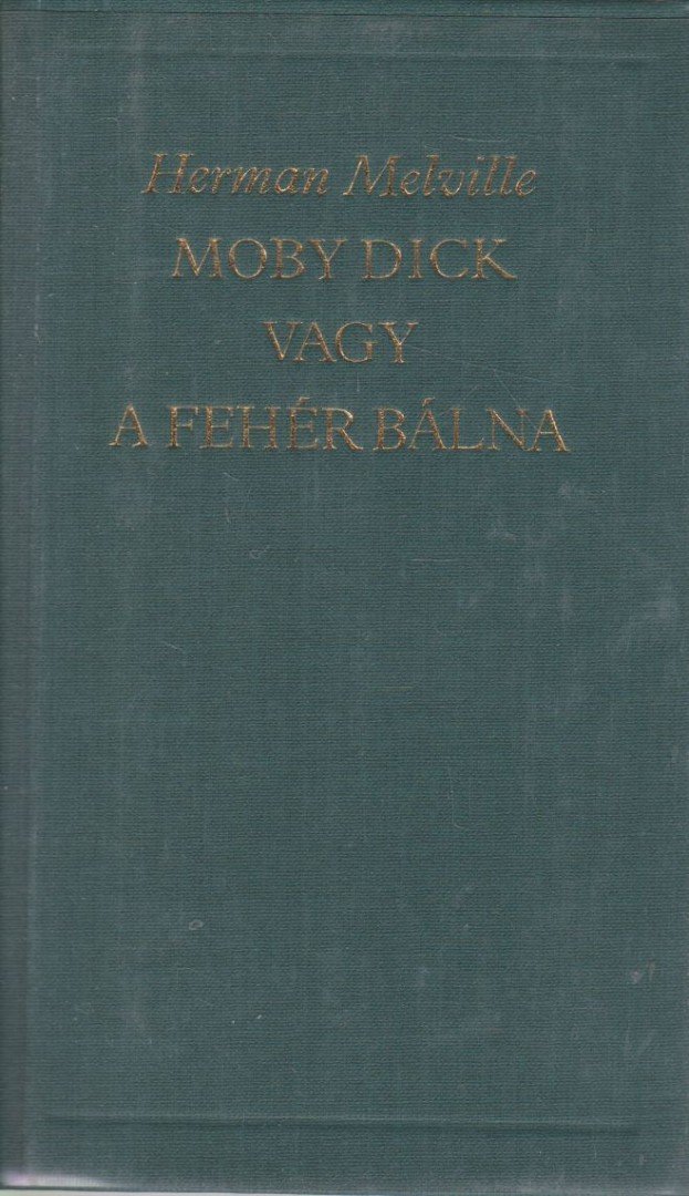 Herman Melville - Moby Dick vagy a fehér bálna [antikvár]