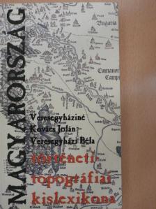 Veresegyházi Béla - Magyarország történeti-topográfiai kislexikona [antikvár]