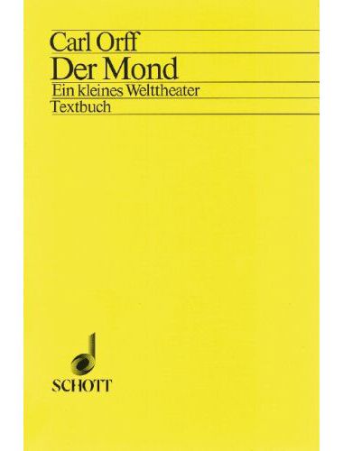 ORFF - MOND. EIN KLEINES WELTTHEATER TEXTBUCH