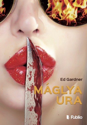 ED GARDNER - Máglya Ura [eKönyv: epub, mobi]