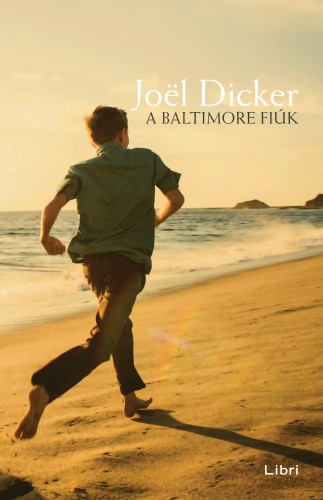 Joël Dicker - A Baltimore fiúk [eKönyv: epub, mobi]