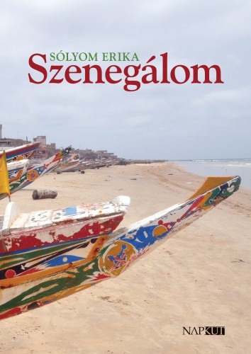 Sólyom Erika - Szenegálom [eKönyv: epub, mobi, pdf]