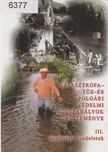 Dr. Joó Bálint - Katasztrófa- tűz- és polgári védelmi jogszabályok gyűjteménye III. [antikvár]