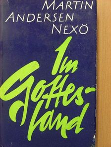 Martin Andersen Nexö - Im Gottesland [antikvár]
