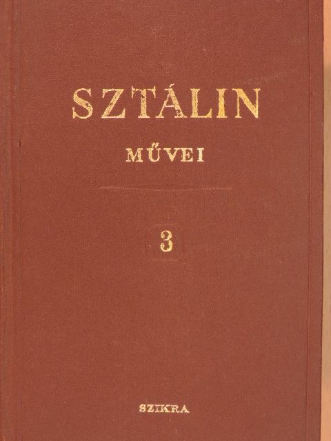 Sztálin - I. V. Sztálin művei 3. [antikvár]