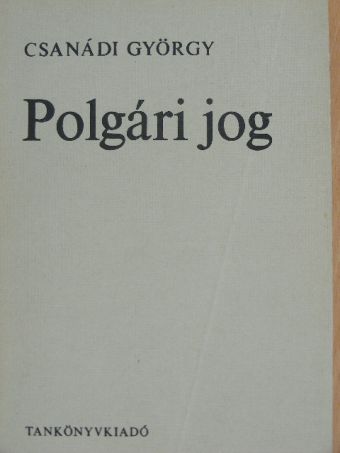 Csanádi György - Polgári jog [antikvár]