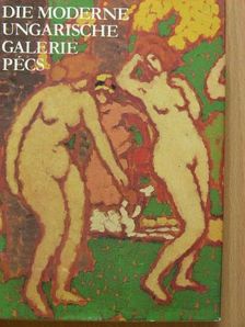 Hárs Éva - Die moderne Ungarische Galerie Pécs [antikvár]
