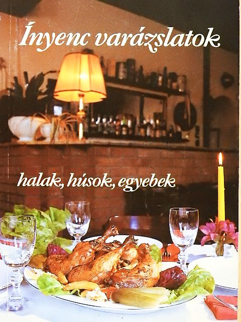 Bástyai Frigyes - Ínyenc varázslatok [antikvár]
