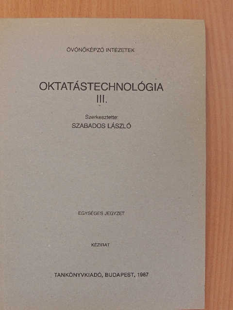 Kuti István - Oktatástechnológia III. [antikvár]