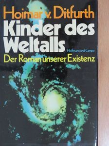Hoimar v. Ditfurth - Kinder des Weltalls [antikvár]