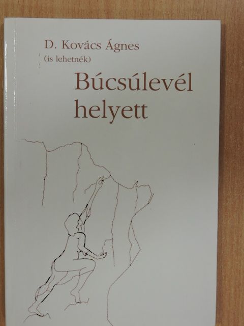 D. Kovács Ágnes - Búcsúlevél helyett [antikvár]
