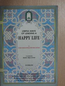 Shaikh Abdurrahman Bin Nasir Al-Siidy - Useful Ways of Leading a Happy Life [antikvár]