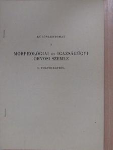 Dr. Csillik Bertalan - Különlenyomat a Morphológiai és Igazságügyi Orvosi Szemle c. folyóiratból [antikvár]