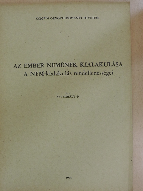 Dr. Sas Mihály - Az ember nemének kialakulása [antikvár]