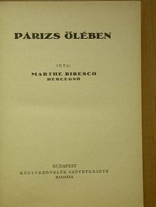 Marthe Bibesco hercegnő - Párizs ölében [antikvár]