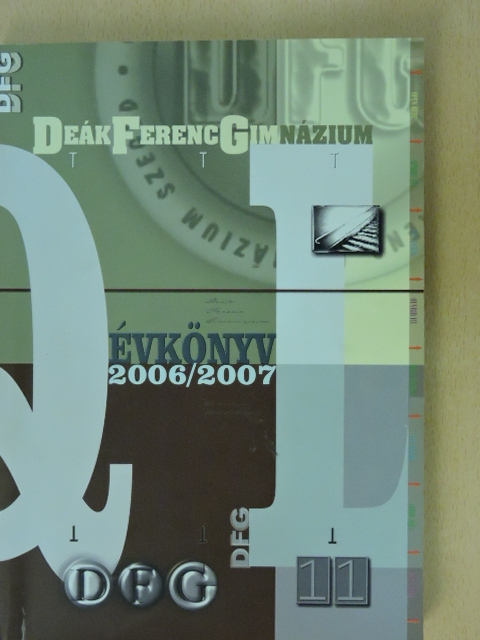 Deák Ferenc Gimnázium évkönyv 2006/2007 [antikvár]