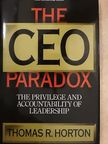 Thomas R. Horton - The CEO Paradox [antikvár]