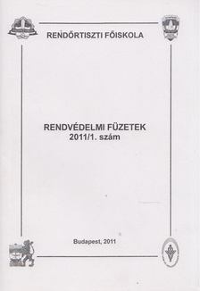 Valcsicsák Imre - Rendvédelmi füzetek 2011/1. szám [antikvár]