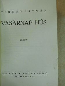 Ternay István - Vasárnap hús [antikvár]