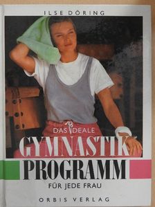 Ilse Döring - Das ideale Gymnastik Programm für jede Frau [antikvár]