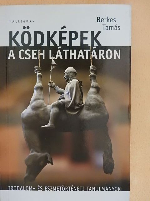Berkes Tamás - Ködképek a cseh láthatáron [antikvár]