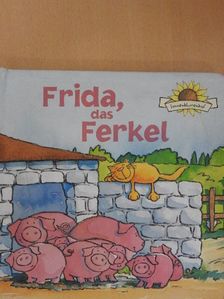Pat Hegarty - Frida, das Ferkel [antikvár]
