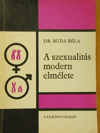 Dr. Buda Béla - A szexualitás modern elmélete [antikvár]
