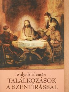 Sulyok Elemér - Találkozások a szentírással (dedikált példány) [antikvár]
