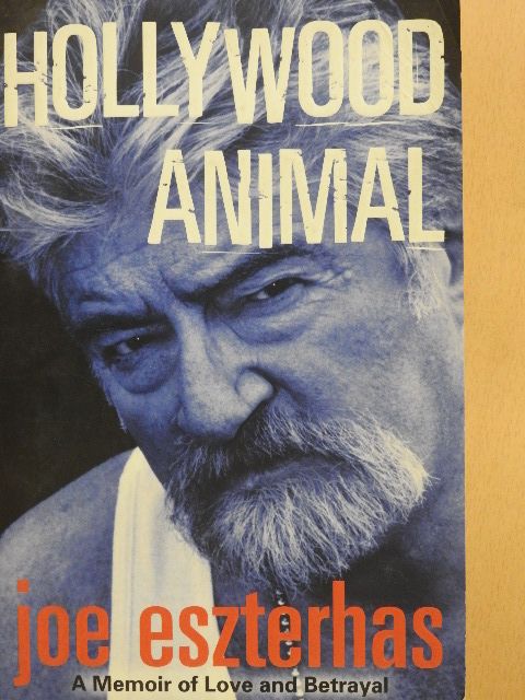 Joe Eszterhas - Hollywood Animal [antikvár]