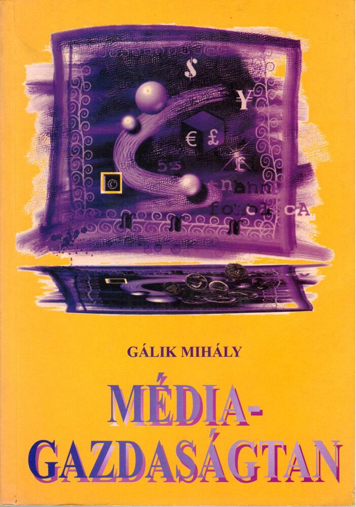 Gálik Mihály - Médiagazdaságtan [antikvár]