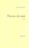 FERNIOT, JEAN - Noces de nuit [antikvár]