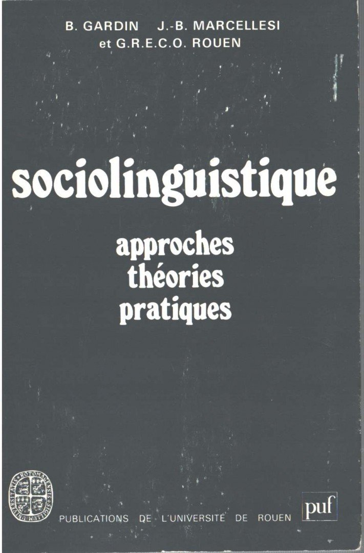Bernard Gardin, Jean-Baptiste Marcellesi - Sociolinguistique Tome I [antikvár]