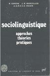 Bernard Gardin, Jean-Baptiste Marcellesi - Sociolinguistique Tome I [antikvár]