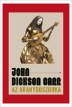John Dickson Carr - Az Aranyboszorka