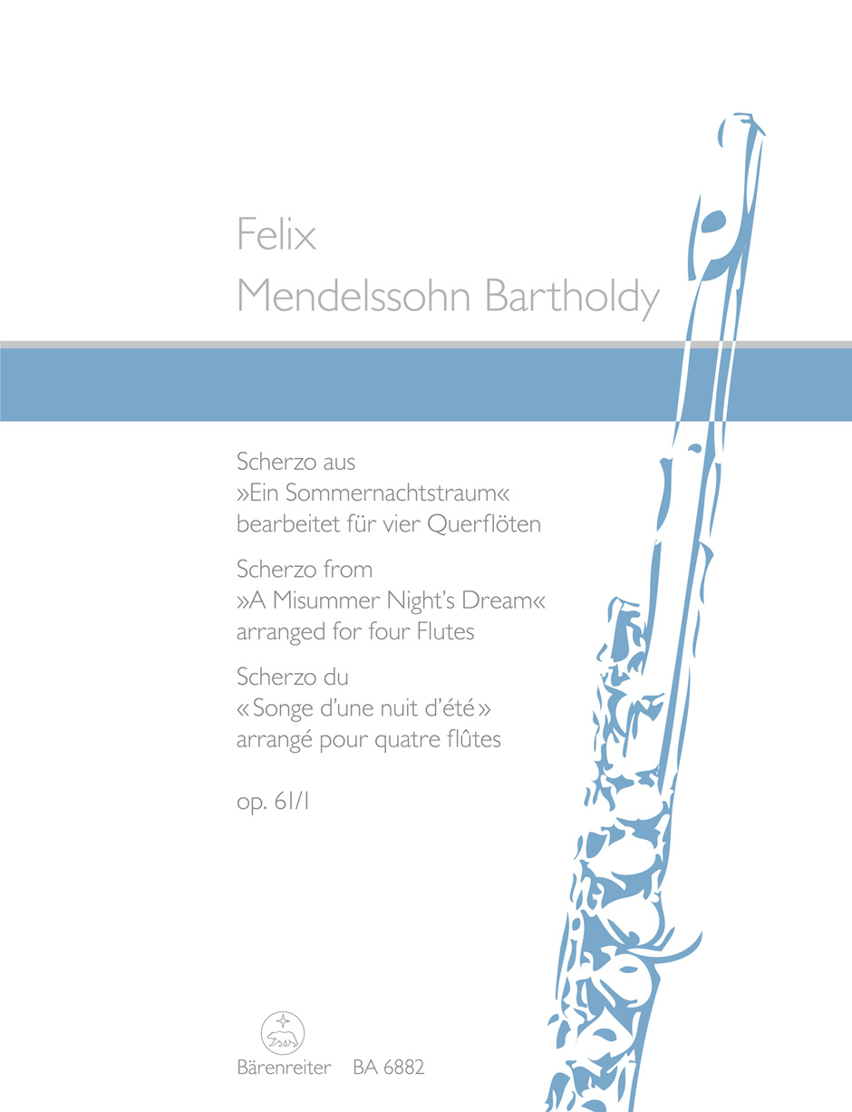 MENDELSSOHN - SCHERZO AUS "EIN SOMMERNACHTSTRAUM" BEARBEITET FÜR VIER QUERFLÖTEN OP.61/1