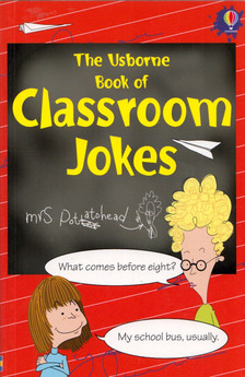 The Usborne Book of Classroom Jokes [antikvár]