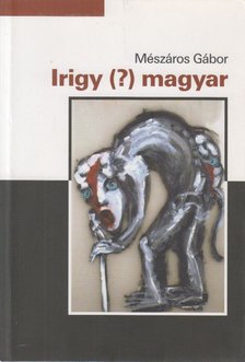 MÉSZÁROS GÁBOR - Irigy (?) magyar [antikvár]