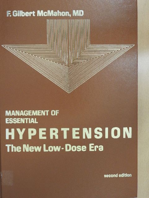 Management of Essential Hypertension: The New Low-Dose Era [antikvár]