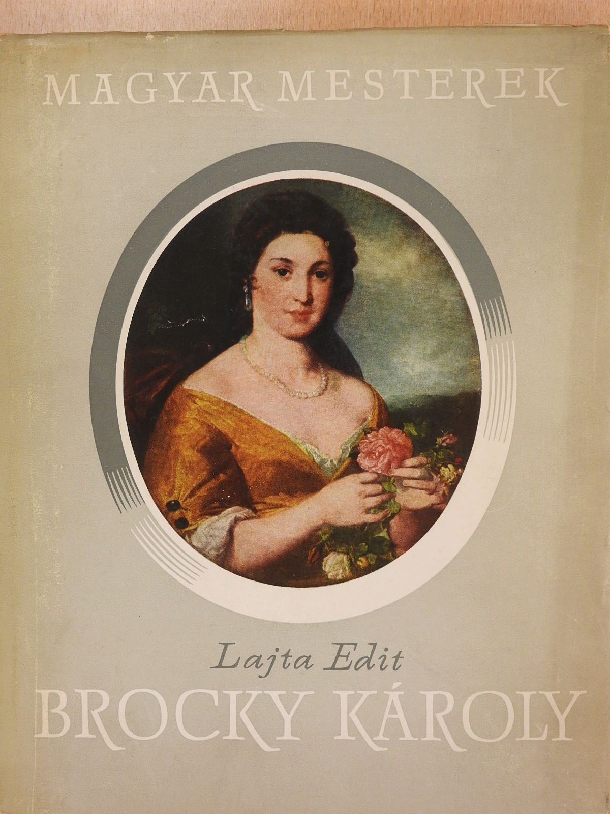 Lajta Edit - Brocky Károly 1807-1855 (dedikált példány) [antikvár]