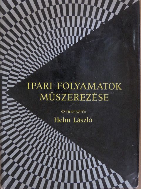 Boromisza Gyula - Ipari folyamatok műszerezése [antikvár]