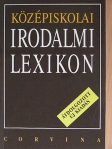 Farkasné Juhász Krisztina - Középiskolai irodalmi lexikon  [antikvár]