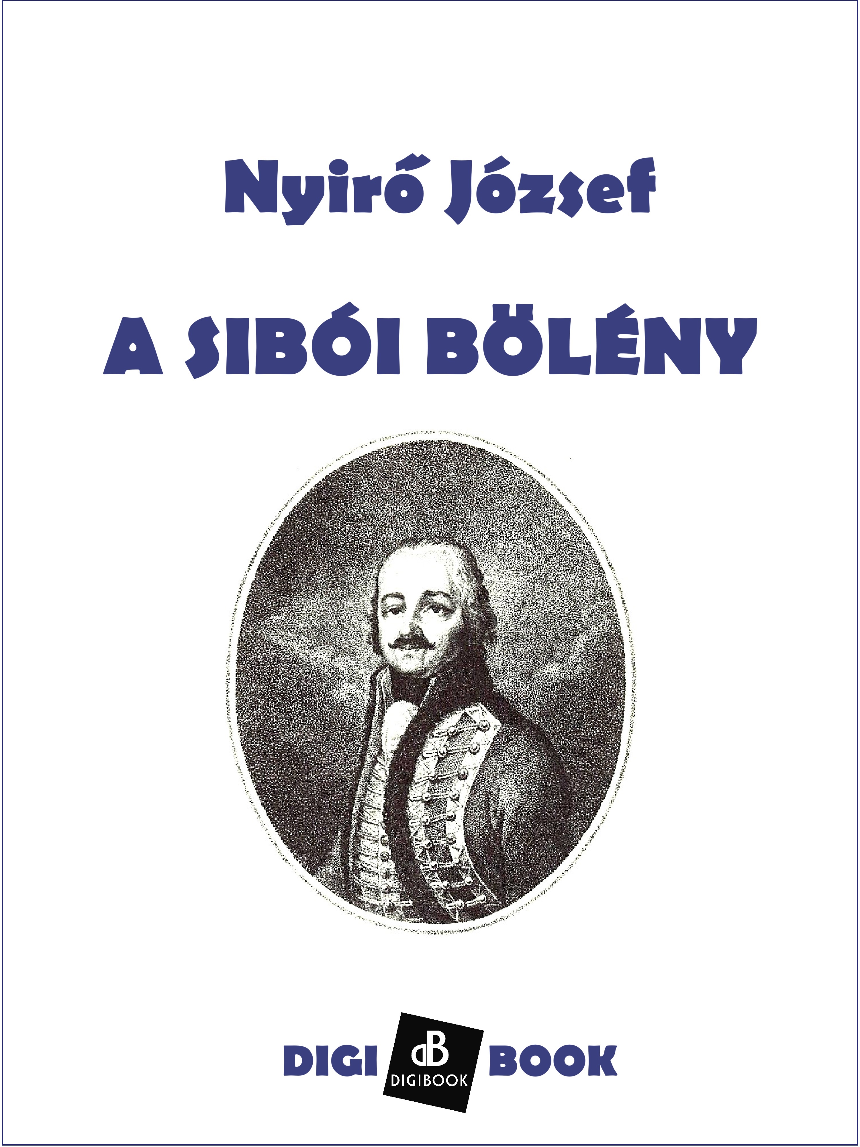 NYÍRŐ JÓZSEF - A sibói bölény [eKönyv: epub, mobi]