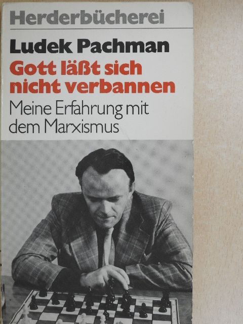 Ludek Pachman - Gott läßt sich nicht verbannen [antikvár]