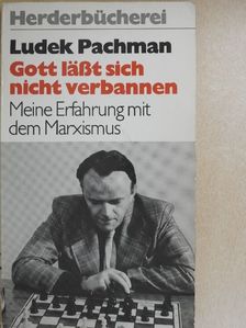 Ludek Pachman - Gott läßt sich nicht verbannen [antikvár]