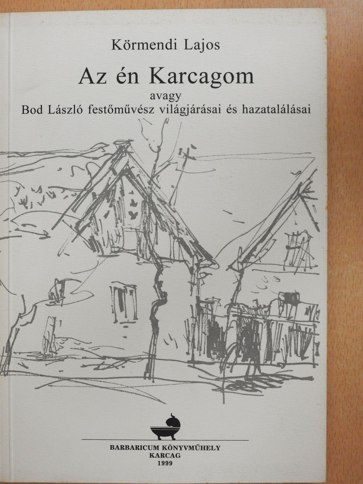 Körmendi Lajos - Az én Karcagom (dedikált példány) [antikvár]
