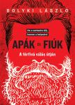 Bolyki László - Apák és fiúk [eKönyv: epub, mobi]