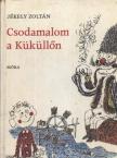 JÉKELY ZOLTÁN - Csodamalom a Küküllőn [antikvár]