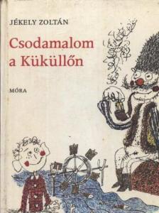 JÉKELY ZOLTÁN - Csodamalom a Küküllőn [antikvár]