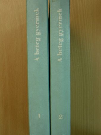 Dr. Balló Tibor - A beteg gyermek 1-2. [antikvár]
